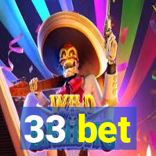33 bet